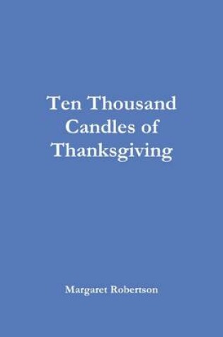 Cover of Ten Thousand Candles of Thanksgiving