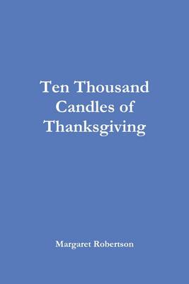 Book cover for Ten Thousand Candles of Thanksgiving