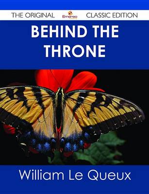 Book cover for Behind the Throne - The Original Classic Edition