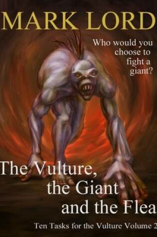 Cover of The Vulture, the Giant and the Flea: Ten Tasks for the Vulture Volume 2