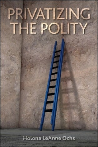 Cover of Privatizing the Polity