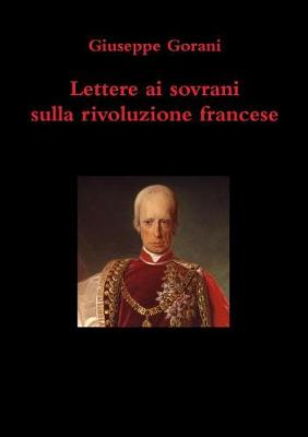 Book cover for Lettere Ai Sovrani Sulla Rivoluzione Francese