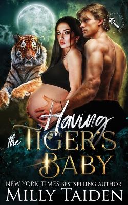 Cover of Having the Tiger's Baby