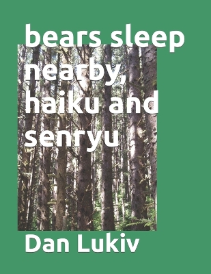 Book cover for bears sleep nearby, haiku and senryu