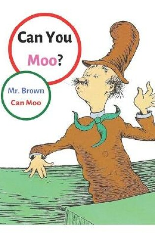 Cover of Can You Moo Mr. Brown Can Moo