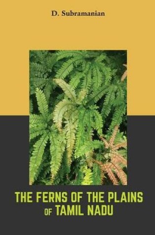 Cover of The Ferns of the plains of Tamilnadu