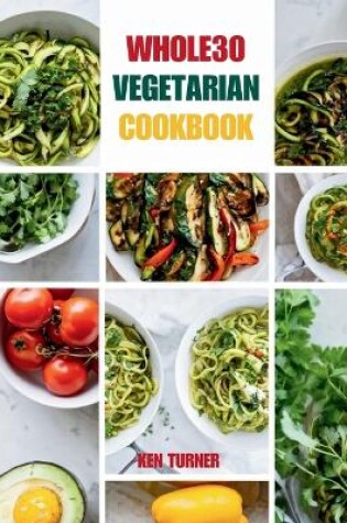 Cover of Whole30 Vegetarian Cookbook