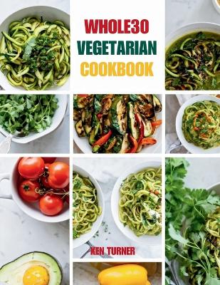 Book cover for Whole30 Vegetarian Cookbook