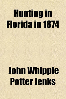 Book cover for Hunting in Florida in 1874