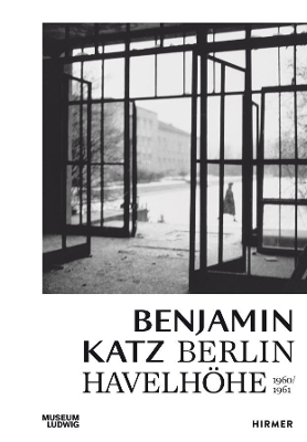 Book cover for Benjamin Katz: Berlin Havelhöhe 1960