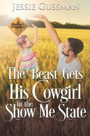 Cover of The Beast Gets His Cowgirl in the Show Me State