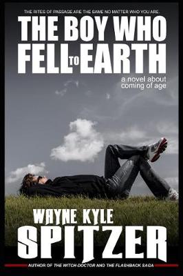 Book cover for The Boy Who Fell to Earth a Novel about Coming of Age