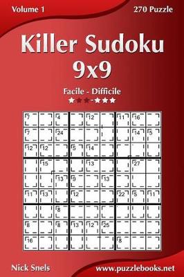 Cover of Killer Sudoku 9x9 - Da Facile a Difficile - Volume 1 - 270 Puzzle