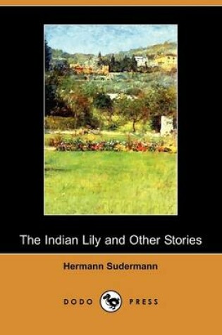 Cover of The Indian Lily and Other Stories (Dodo Press)