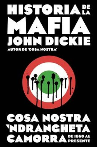 Cover of Historia de la Mafia / Cosa Nostra: A History of the Sicilian Mafia