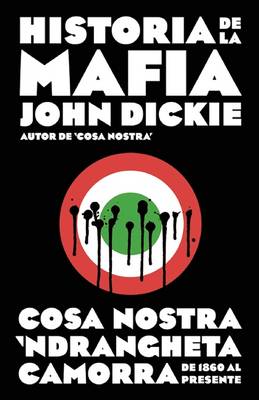 Book cover for Historia de la Mafia / Cosa Nostra: A History of the Sicilian Mafia