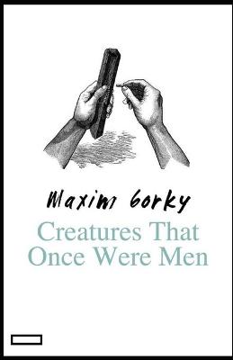 Book cover for Creatures That Once Were Men annotated