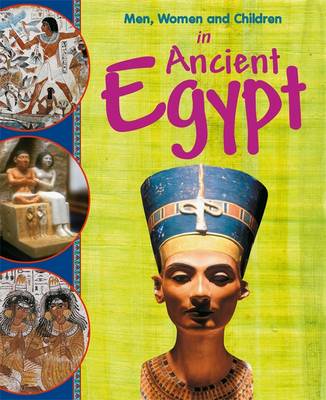 Cover of Men, Women and Children in Ancient Egypt