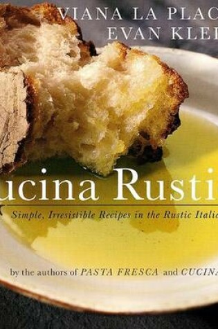 Cover of Cucina Rustica: Simple, Irresistible Recipes in the Rustic Italian Style