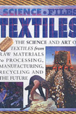 Cover of Science Files: Textiles paperback