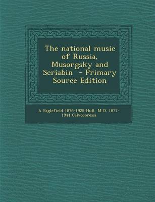 Book cover for The National Music of Russia, Musorgsky and Scriabin - Primary Source Edition