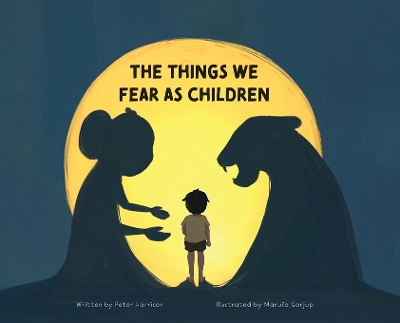 Book cover for The Things We Fear as Children