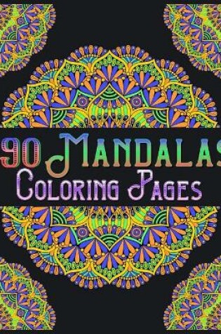 Cover of 90 Mandalas Coloring Pages