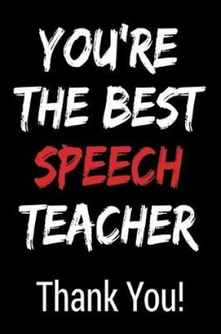 Cover of You're the Best Speech Teacher Thank You!