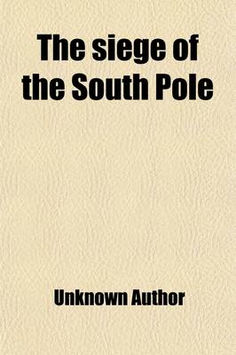 Book cover for The Siege of the South Pole