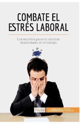 Book cover for Combate el estres laboral