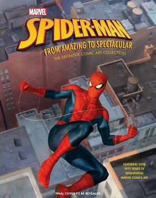 Book cover for Marvel's Spider-Man: From Amazing to Spectacular