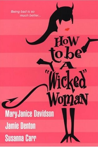 Cover of How to be a "Wicked" Woman