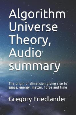 Book cover for Algorithm Universe Theory, Audio Summary