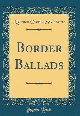 Book cover for Border Ballads (Classic Reprint)