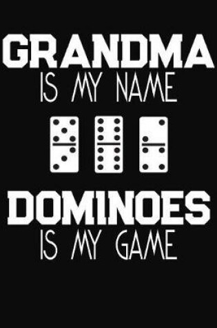 Cover of Grandma Is My Name Dominoes Is My Game