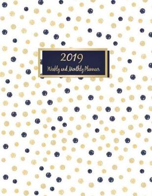 Book cover for 2019 Weekly and Monthly Planner