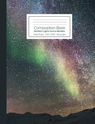 Cover of Composition Book Northern Lights Aurora Borealis Wide Ruled