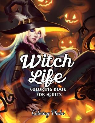 Book cover for Witch Life Coloring book for Adults