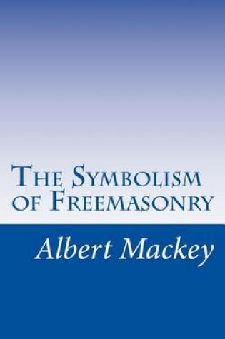 Cover of The Symbolism of Freemasonry