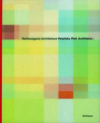 Book cover for Technologische Architektur Petzinka Pink Architekten / Technological Architecture Petzinka Pink Architects