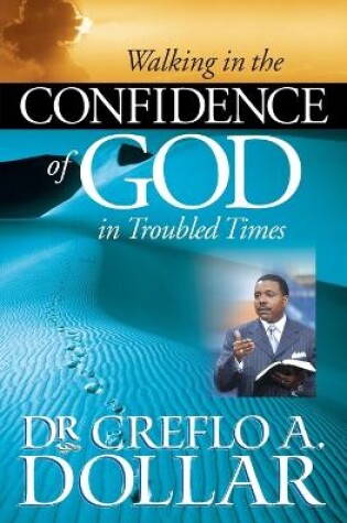 Cover of Walking in the Confidence of God in Troubled Times