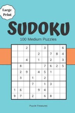 Cover of Sudoku Large Print 100 Medium Puzzles