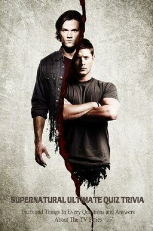 Cover of Supernatural Ultimate Quiz Trivia