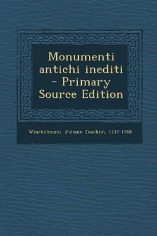 Cover of Monumenti Antichi Inediti - Primary Source Edition