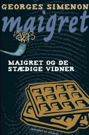 Cover of Maigret og de st�dige vidner