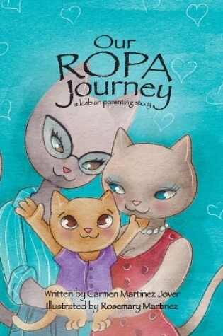 Cover of Our ROPA Journey, a lesbian parenting story