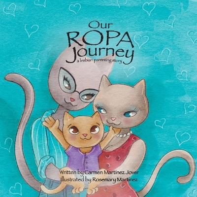 Book cover for Our ROPA Journey, a lesbian parenting story