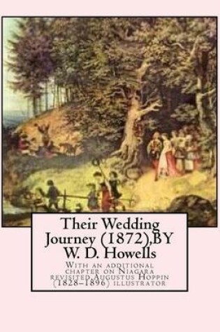 Cover of Their Wedding Journey (1872), BY W. D. Howells, Augustus Hoppin illustrated