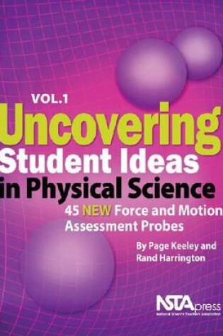 Cover of Uncovering Student Ideas in Physical Science, Volume 1