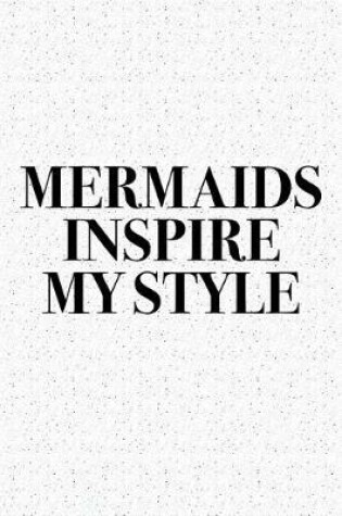 Cover of Mermaids Inspire My Style
